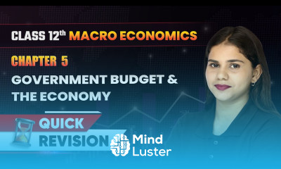 Government Budget the Economy Quick Revision Class 12 Macro Economics Ch 5 CBSE 2024 25