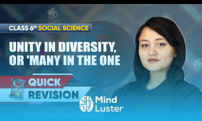 Unity in Diversity or Many in the One Quick Revision Class 6 Social Science Chapter 8 CBSE