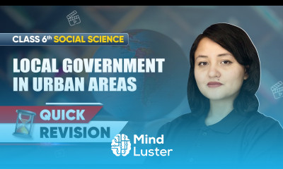 Local Government in Urban Areas Quick Revision Class 6 Social Science Chapter 12 CBSE 2025 26