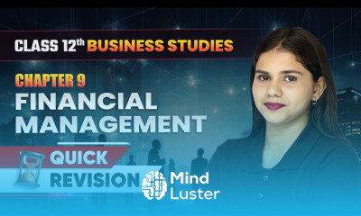 Financial Management Quick Revision Class 12 Business Studies Chapter 9 CBSE 2024 25
