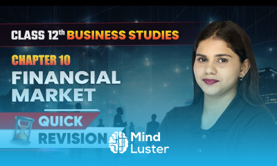 Financial Market Quick Revision Class 12 Business Studies Chapter 10 CBSE 2024 25