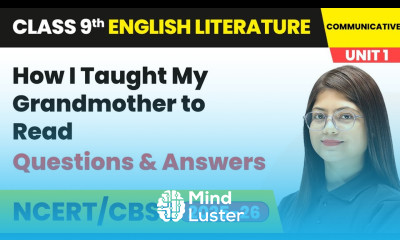 How I Taught My Grandmother to Read Questions and Answers Class 9 English Unit 1 Fiction 1