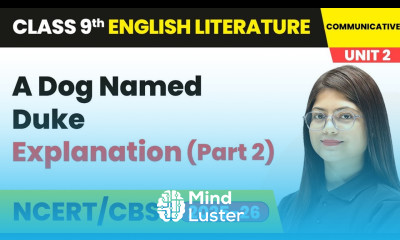 A Dog Named Duke Explanation Part 2 Class 9 English Unit 2 Fiction 2 CBSE