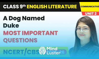 A Dog Named Duke Most Important Questions Class 9 English Unit 2 Fiction 2 CBSE 2025 26