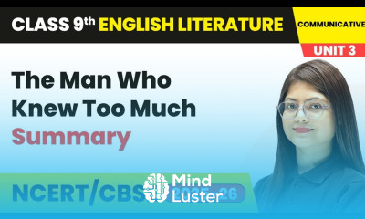 The Man Who Knew Too Much Summary Class 9 English Unit 3 Fiction 3 CBSE 2025 26