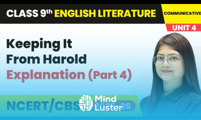 Keeping It From Harold Explanation Part 4 Class 9 English Unit 4 Fiction 4 CBSE 2025 26