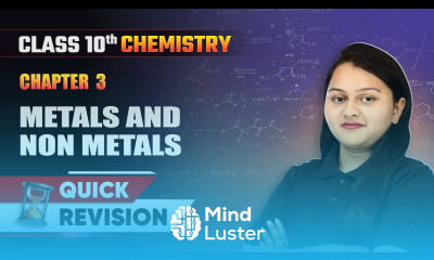 Metals and Non Metals Quick Revision Class 10 Chemistry Chapter 3 CBSE 2024 25