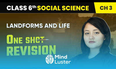 Landforms and Life One Shot Revision Class 6 Social Science Chapter 3 CBSE 2025 26