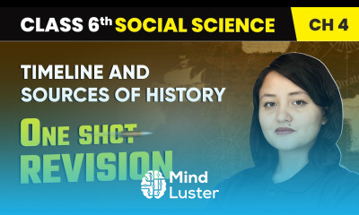 Timeline and Sources of History One Shot Revision Class 6 Social Science Chapter 4 CBSE