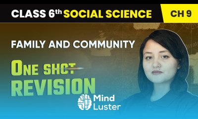 Family and Community One Shot Revision Class 6 Social Science Chapter 9 CBSE 2025 26