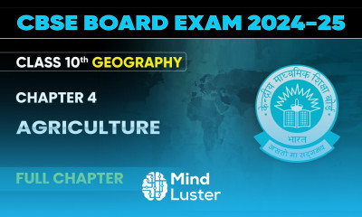 Agriculture Full Chapter Class 10 Geography Chapter 4 CBSE 2024 25