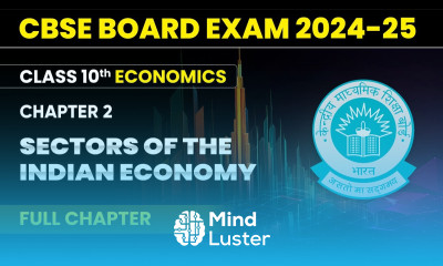 Sectors of The Indian Economy Full Chapter Class 10 Economics Chapter 2 CBSE 2024 25