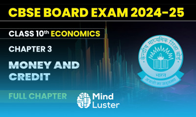 Money and Credit Full Chapter Class 10 Economics Chapter 3 CBSE 2024 25