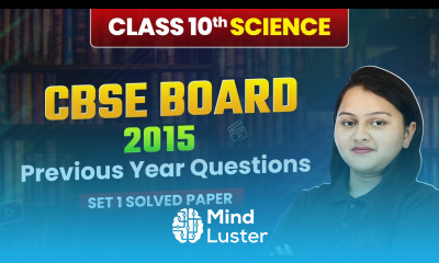 Class 10 Science CBSE 2015 Previous Year Questions Set 1 Solved Solved Paper Board Exam
