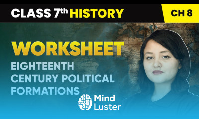 Eighteenth Century Political Formations Worksheet Class 7 History Chapter 8 CBSE 2024 25