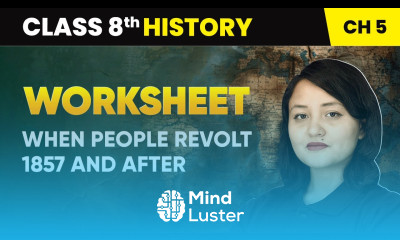 When People Revolt 1857 and After Worksheet Class 8 History Chapter 5 CBSE 2024 25