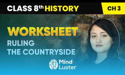 Ruling the Countryside Worksheet Class 8 History Chapter 3 CBSE 2024 25