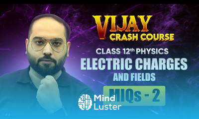 Electric Charges and Fields Most Important Questions Part 2 Class 12 Physics Crash Course Ch 1