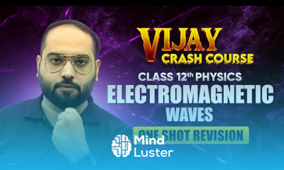 Electromagnetic Waves One Shot Revision Class 12 Physics Chapter 8 Vijay Crash Course 2024 25