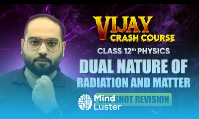 Dual Nature of Radiation and Matter One Shot Revision Class 12 Physics Chapter 11 Crash Course