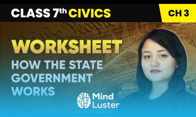 How the State Government Works Worksheet Class 7 Civics Chapter 3 CBSE 2024 25