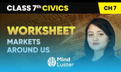 Markets Around Us Worksheet Class 7 Civics Chapter 7 CBSE 2024 25