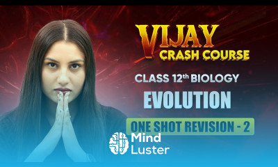 Evolution One Shot Revision Part 2 Class 12 Biology Chapter 6 Vijay Crash Course 2024 25