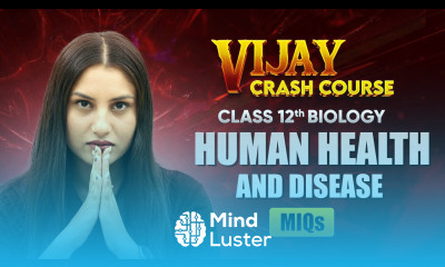Human Health and Disease Most Important Questions Class 12 Biology Chapter 7 Crash Course