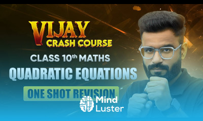 Quadratic Equations One Shot Revision Class 10 Maths Chapter 4 Vijay Crash Course 2024 25