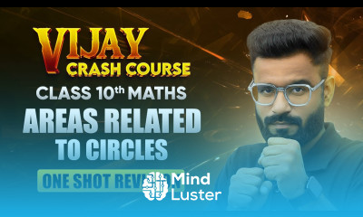 Areas Related to Circles One Shot Revision Class 10 Maths Chapter 11 Vijay Crash Course 2024
