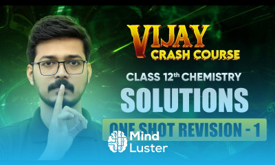 Solutions One Shot Revision Part 1 Class 12 Chemistry Vijay Crash Course Chapter 1 live