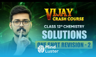 Solutions One Shot Revision Part 2 Class 12 Chemistry Vijay Crash Course Chapter 1 live