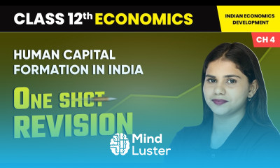 Human Capital Formation in India One Shot Revision Class 12 Economics Chapter 4 CBSE 2024 25