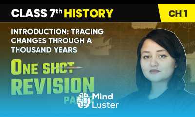 Tracing Changes Through a Thousand Years One Shot Revision Part 2 Class 7 History Ch 1 CBSE