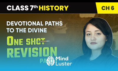 Devotional Paths to the Divine One Shot Revision Part 1 Class 7 History Ch 6 CBSE 2024 25