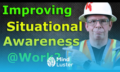 Improving situational awareness at work 3 Tips