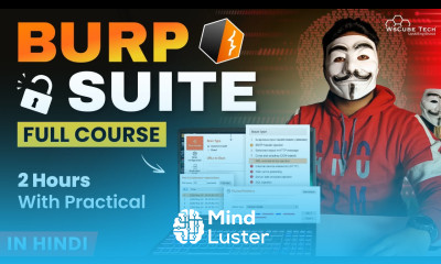 Burp Suite Full Tutorial with Practical in 2 Hours For Beginners 2025