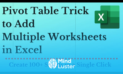 Pivot Table Trick to Add Multiple Sheets in Excel