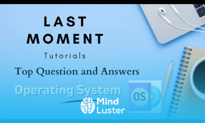 Most Important Operating System Question and Answers for exam Last Moment Tutorials