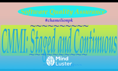 Lecture Capability Maturity Model Integrated CMMI Staged Continuous Maturity and Capability