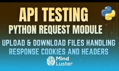 API Testing with Python Request Module File Upload Download Cookies and Headers by Mr Madan