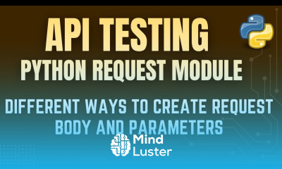 API Testing with Python Request Module Different Ways to Create Request Body Part1 by Mr Madan