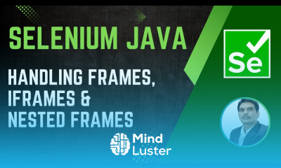Session 30 Selenium with Java Handling Frames iFrames Nested iFrames