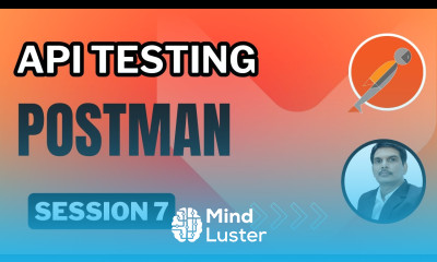 Session 7 API Testing Postman Parameterisation Data Driven Testing