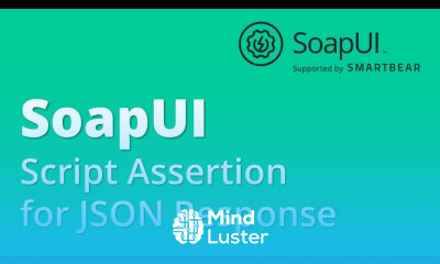 SoapUI API Webservices Testing Part 9 Assertions Script Assertion for JSON Response