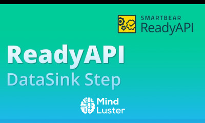 SoapUI Pro Ready API Webservices Testing Part 19 DataSink Step