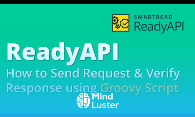 SoapUI Pro Ready API Part 20 How to Send Request Verify Response using Groovy Script