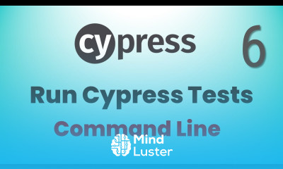 Part 6 How To Run Cypress Tests in Test Runner Terminal Command Line
