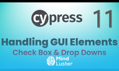Part 11 Interacting with GUI Elements in Cypress Check Box Drop Downs