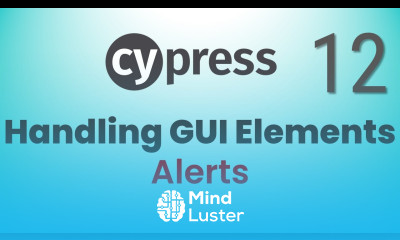 Part 12 Interacting with GUI Elements in Cypress Handling Alerts